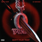 Don't Play That by King Von