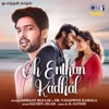 Oh Enthan Kadhal - Single