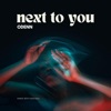 Next to You - Single