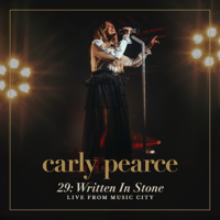 29: Written In Stone (Live From Music City) - Carly Pearce Cover Art