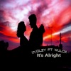 It's Alright (feat. Wulox) - Single