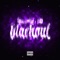 blackout (feat. JAYJ) - HeyMrNoOdLeS lyrics