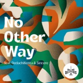 No Other Way (feat. DedachiKenta & Sincere) artwork