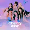 Cherry Wish - EP album lyrics, reviews, download