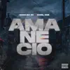 Amanecio (feat. Gasolina RD) - Single album lyrics, reviews, download