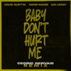Baby Don't Hurt Me (feat. Anne-Marie & Coi Leray) [Cedric Gervais Remix] - Single