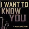 I Want to Know You - Single album lyrics, reviews, download