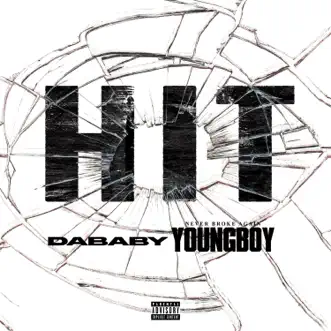 HIT - Single by DaBaby & YoungBoy Never Broke Again album reviews, ratings, credits