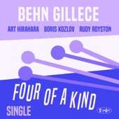 Behn Gillece - Four of a Kind