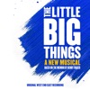 The Little Big Things (Original West End Cast Recording), 2024