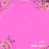 Need That - Single