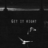 Get It Right - Single