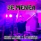 SE MENEA (feat. CHRIZ LAKRUZ) - Dj Diestro lyrics