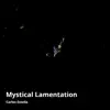 Mystical Lamentation - Single album lyrics, reviews, download