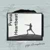 Prana Heartbeat album lyrics, reviews, download