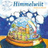 Himmelwiit - Mundartlieder für Chinderchile - Andrew Bond