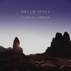 Dream Space - EP by Eternal Spring album reviews, ratings, credits