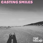 Tom Collins - Casting Smiles