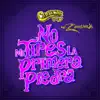 No Me Tires La Primera Piedra - Single album lyrics, reviews, download