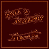 Doyle & Andersson - As I Roved Out