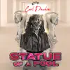 Statue of a Fool - Single album lyrics, reviews, download