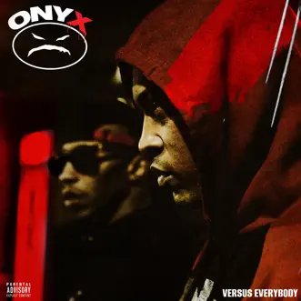 Onyx Versus Everybody by Onyx album reviews, ratings, credits