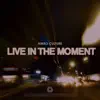 Stream & download Live In the Moment - Single