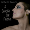 A Canção Que Faltava - Isabella Taviani