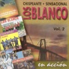 Chispeante Sensacional: Los Blanco En Acción, Vol. 2, 1997