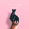 If I Ever (Acoustic) - Single