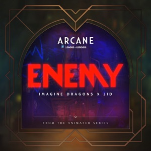Imagine Dragons, JID & League of Legends - Enemy (From the series - Arcane League of Legends) - 排舞 音乐