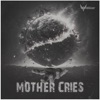 Mother Cries (Instrumentals)