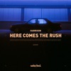 Here Comes the Rush - Single