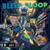 BLEEP BLOOP - Single