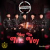 Hoy Ya Me Voy - Single