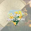 Nature & Hang Drum Melodies album lyrics, reviews, download