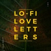 Lo - Fi Love Letters - Single