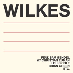 Wilkes (feat. Sam Gendel, Christian Euman, Louis Cole & Brian Green)