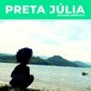 Preta Júlia - Single