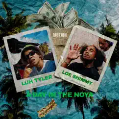 A Day In The Noya (feat. Loe Shimmy) - Single by Luh Tyler album reviews, ratings, credits