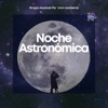 Noche Astronómica - Single, 2023