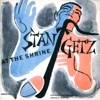 Stan Getz At The Shrine