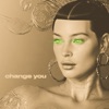 Change You - Single