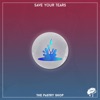 Save Your Tears - Single