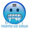 Truth Be Cold - Single