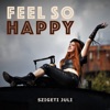 Feel so Happy - Single
