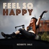 Feel so Happy - Single, 2021