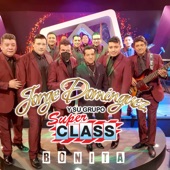 Jorge Dominguez y su Grupo Super Class - Bonita