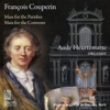 Francois Couperin: Mass for the Parishes, Mass for the Convents; Couperin Organ of St-Gervais, Paris