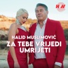 Za Tebe Vrijedi Umrijeti - Single, 2023